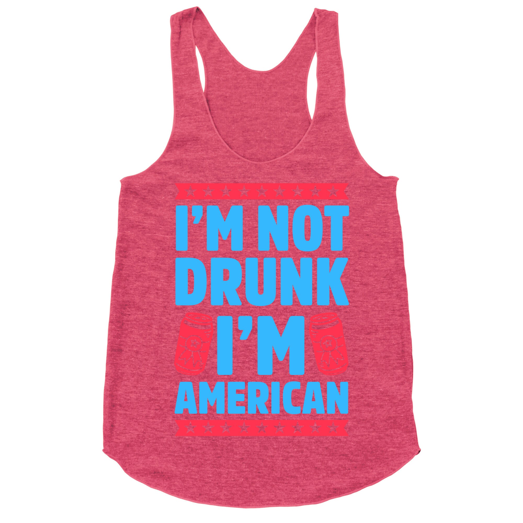 I'm Not Drunk I'm American Racerback Tank